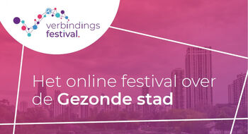 Verbindingsfestival Gezonde Stad