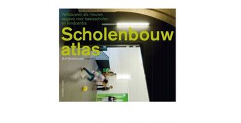 Scholenbouwatlas: verbouwen als nieuwe opgave