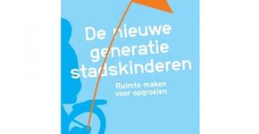 De nieuwe generatie stadskinderen